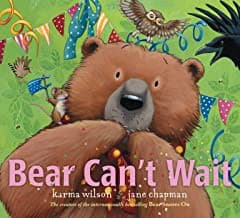 Bear Can't Wait (Karma Wilson, Hardcover, Grades