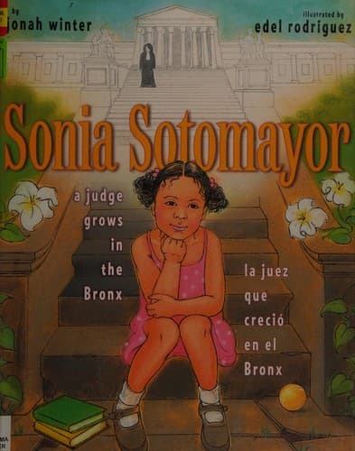 Sonia Sotomayor: A Judge Grows in the Bronx/La