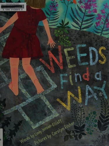 Weeds Find a Way (Cindy Jenson-Elliott,