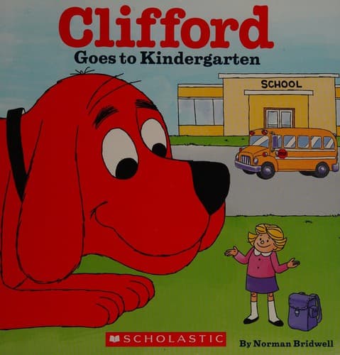 Clifford Goes to Kindergarten (Norman Bridwell,