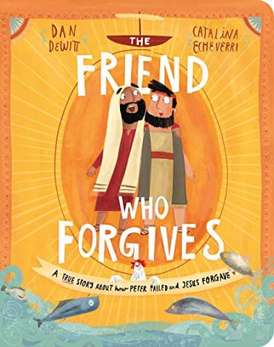The Friend Who Forgives Board Book: A True Story