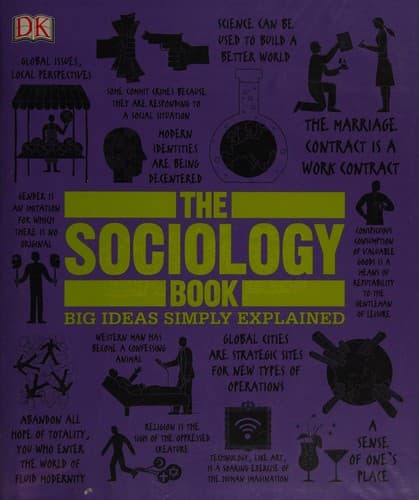 The Sociology Book: Big Ideas Simply Explained