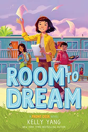 Room to Dream (Front Desk #3) (Kelly Yang,