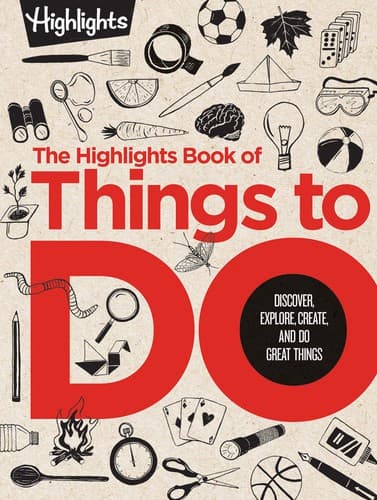 The Highlights Book of Things to Do: Discover,