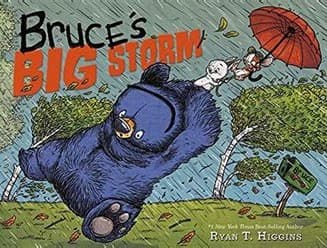 Bruce's Big Storm (Ryan T. Higgins, Hardcover,