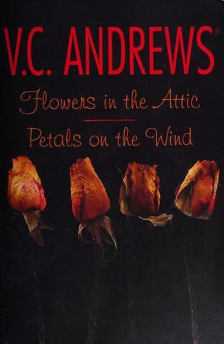 Flowers in the Attic/Petals on the Wind (V.C.