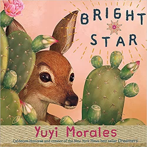 Bright Star (Yuyi Morales, Hardcover, Grades P to