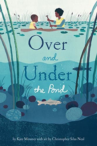 Over and Under the Pond: (Environment and Ecology