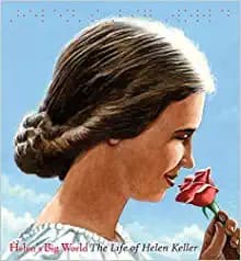 Helen's Big World: The Life of Helen Keller