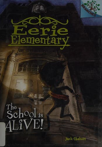 The School is Alive!: A Branches Book (Eerie