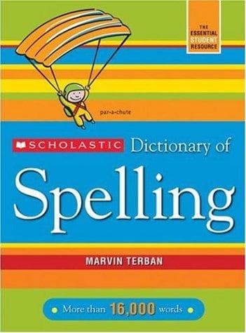 Scholastic Dictionary of Spelling (Marvin Terban,