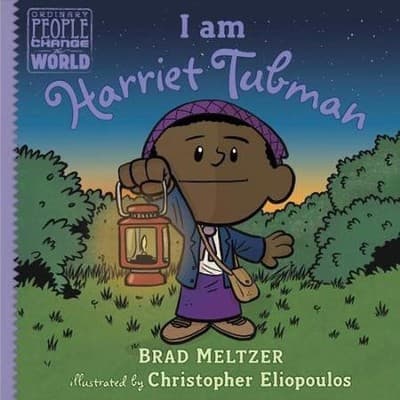 I am Harriet Tubman (Brad Meltzer, Hardcover,