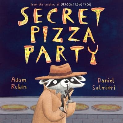 Secret Pizza Party (Adam Rubin, Hardcover, Grades