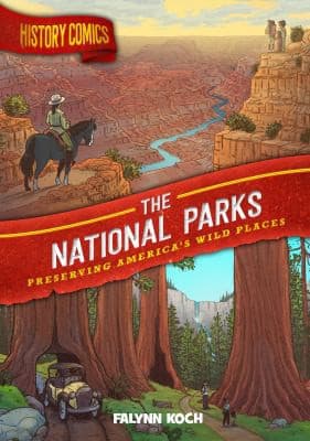 History Comics: The National Parks: Preserving