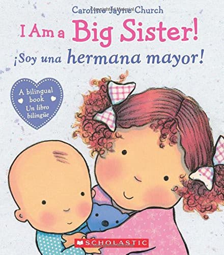 I Am a Big Sister! / +fSoy una hermana mayor!