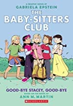 Good-bye Stacey, Good-bye: A Graphic Novel (The