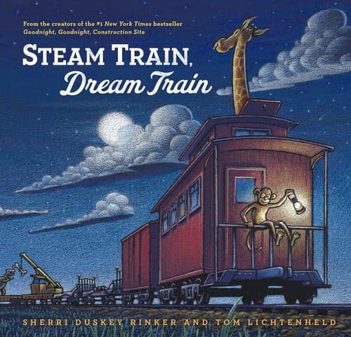 Steam Train, Dream Train (Sherri Duskey Rinker,