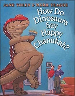 How Do Dinosaurs Say Happy Chanukah? (Yolen Jane,