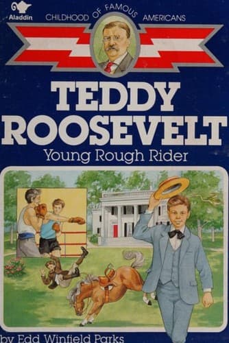 Teddy Roosevelt: Young Rough Rider (Edd Winfield