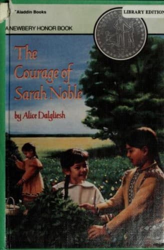 The Courage of Sarah Noble (Alice Dalgliesh,