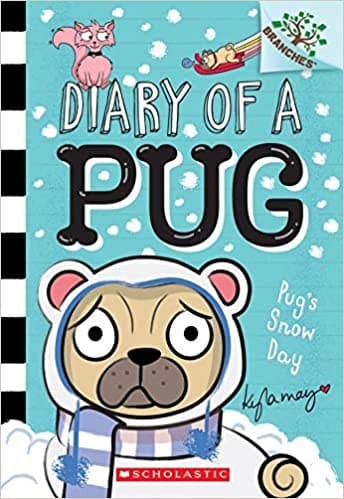 Pug’s Snow Day: A Branches Book (Diary of a Pug
