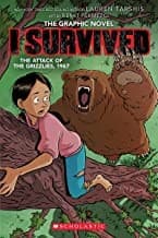I Survived the Attack of the Grizzlies, 1967: A