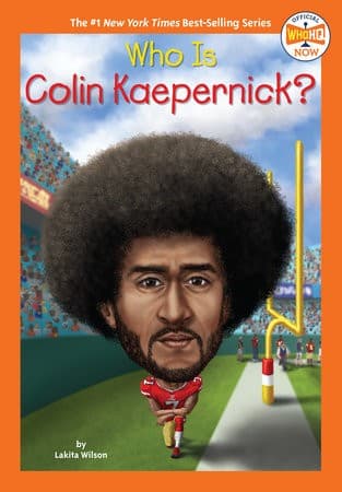 Who Is Colin Kaepernick? (Lakita Wilson,