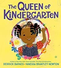 The Queen of Kindergarten (Derrick Barnes,