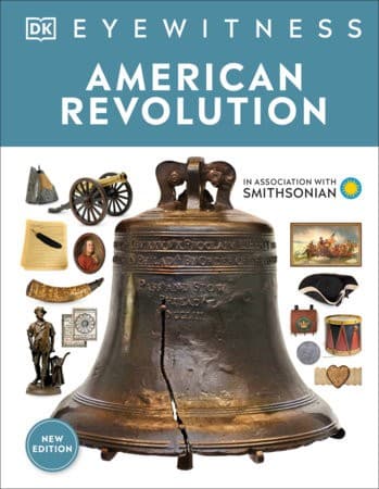 Eyewitness American Revolution (DK, Hardcover,