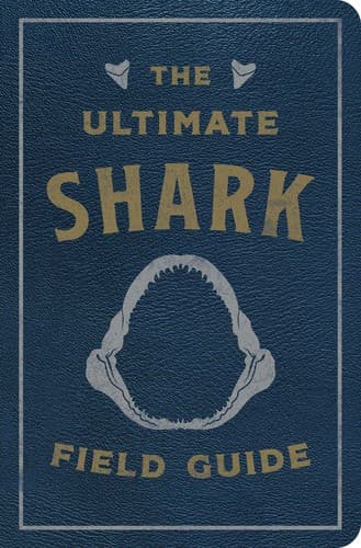 The Ultimate Shark Field Guide: The Ocean