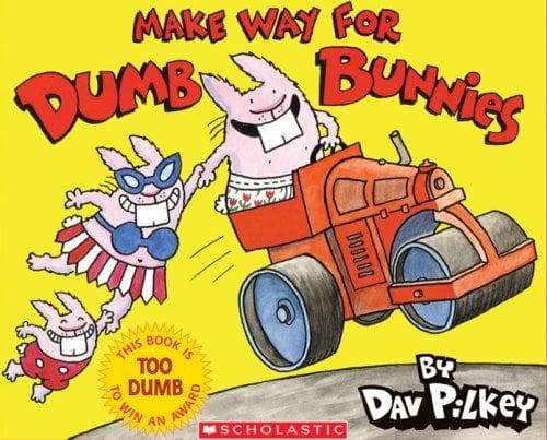 Make Way for Dumb Bunnies (Pilkey Dav, Hardcover,