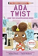 Ada Twist and the Disappearing Dogs: (The