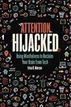 ATTENTION HIJACKED: USING MINDFULNESS TO (Erica
