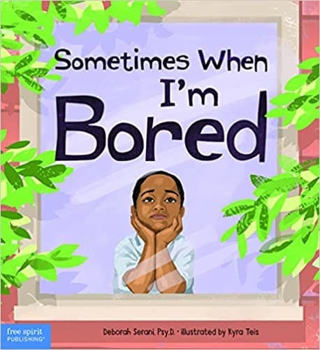 Sometimes When I'm Bored (Deborah Serani,