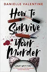 How to Survive Your Murder (Danielle Valentine,