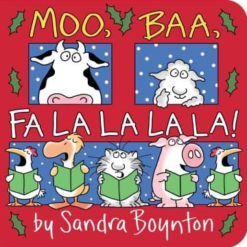 MOO, BAA, FA LA LA LA LA! (Sandra Boynton, Board