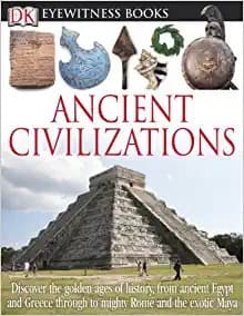DK Eyewitness Books: Ancient Civilizations