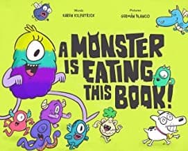 A Monster Is Eating This Book (Karen Kilpatrick,