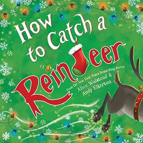 HOW TO CATCH A REINDEER (, Paperback, Grades P to