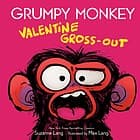Grumpy Monkey Valentine Gross-Out: Includes