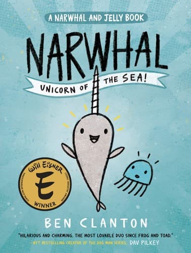 Narwhal: Unicorn of the Sea (a Narwhal and Jelly
