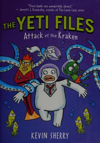 Attack of the Kraken (The Yeti Files #3) (Kevin