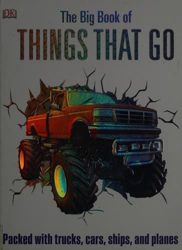 The Big Book of Things That Go (DK, Hardcover,