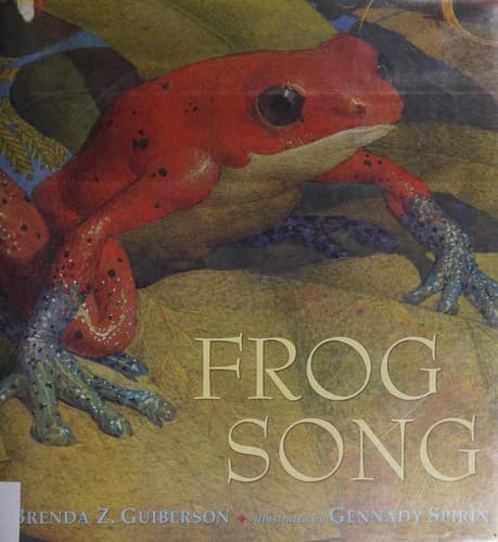 Frog Song (Brenda Z. Guiberson, Hardcover, Grades