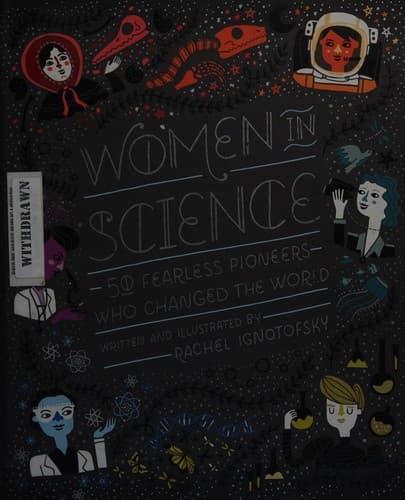 Women in Science: 50 Fearless Pioneers Who