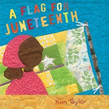 A Flag for Juneteenth (Kim Taylor, Hardcover,