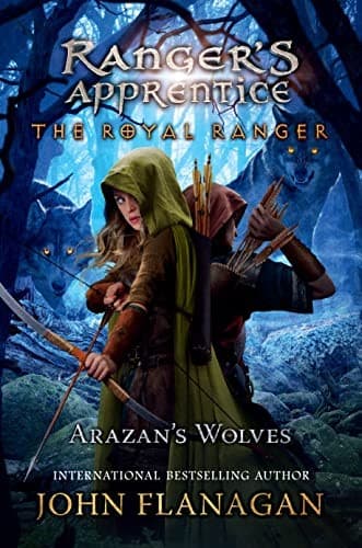 The Royal Ranger: Arazan's Wolves (John Flanagan,