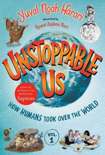 Unstoppable Us, Volume 1: How Humans Took Over