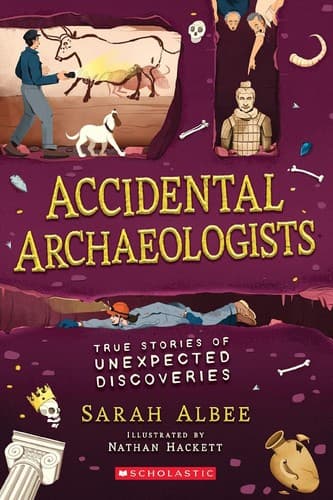 Accidental Archaeologists (Sarah Albee,