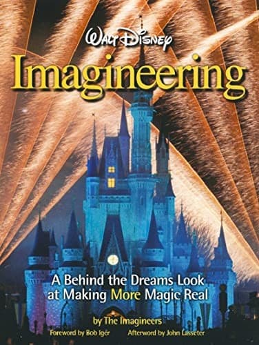 Walt Disney Imagineering: A Behind the Dreams